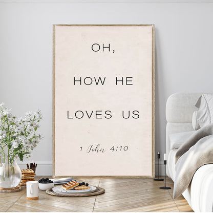 1 John 4:9-10 Oh How He Loves Us Faith Sign II