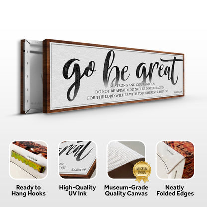 Go Be Great, Joshua 1:9 Faith Sign