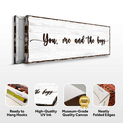 You, Me, And The Boys Sign