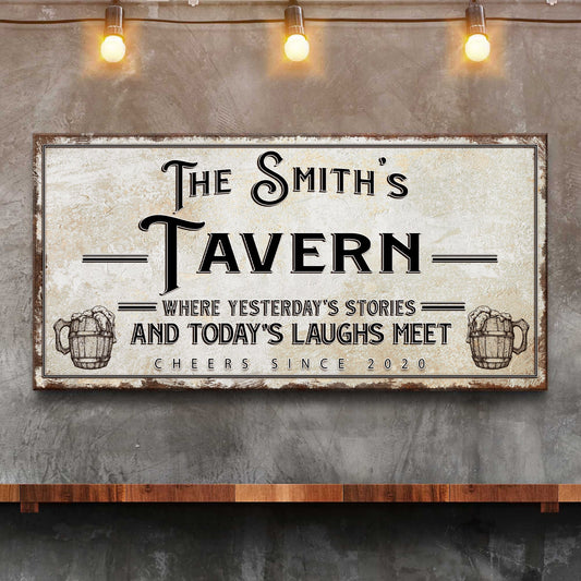 Tavern Where Yesterday's Stories and Today's Laughs Meet Sign